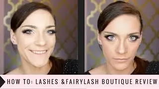 How To: Lashes & Fairylash Boutique Review | MMM.