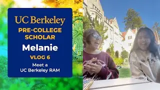 Meet a UC Berkeley RAM | Pre-College Vlog #6 with Melanie