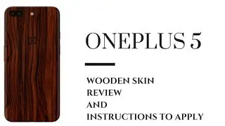 oneplus 5 skin - Mahogany skin (Dark wooden style) - Review