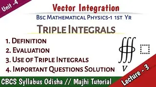 Triple Integrals with Important Questions Solution #majhibira CBCS Odisha Majhi Tutorial in odia
