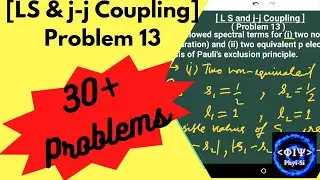 LS and jj Coupling - Problem 13- Find the terms for two equivalent and two non equivalent p  e's .
