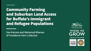 Community Farming and Suburban Land Access for Buffalo's Immigrant and Refugee Populations