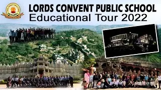 Lords Convent Public School Educational Tour 2022