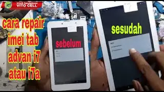 cara repair imei tab advan i7 atau i7a.solusi imei null tab advan i7 atau i7a