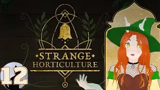Czy można ufać siostrom? - Strange Horticulture 12