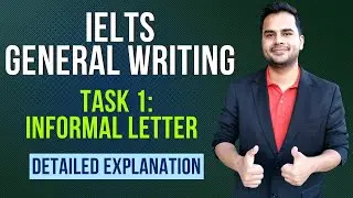 IELTS General Writing Task 1: Informal Letter | Detailed Explanation