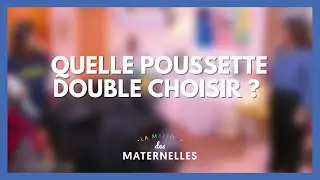 Quelle poussette double choisir ? - La Maison des maternelles #LMDM