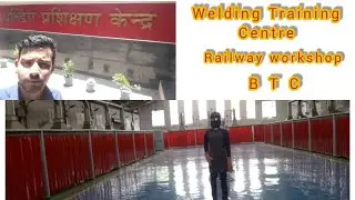 Welding Training Centre,Railway Workshop,BTC,#indianrailways.. welding ki Basic Training😊😊😊😊