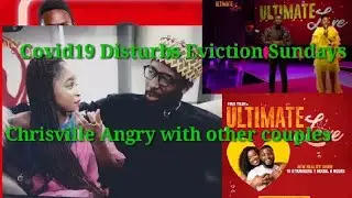 Ultimate love ng: Chrisville In Rage With Other Couples,Covid19 Disturbs Ultimate Love