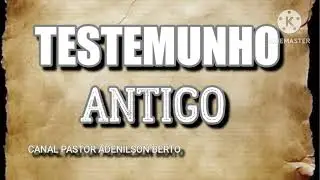 TESTEMUNHO ANTIGO