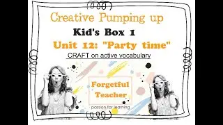 Pumping up Kid's Box 1. Unit 12 