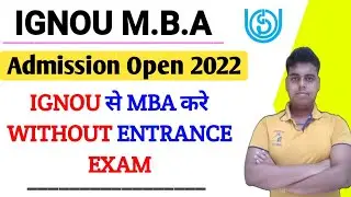 IGNOU MBA Admission Open 2022 | IGNOU से MBA करे Without Entrance Exam- Complete details