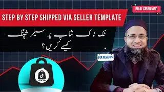 Tiktok Shop Shipped by Seller Shipping Template Creation | Tiktok Shop Free Course | @BilalSirbuland