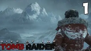 Прохождение Rise of the Tomb Raider #1 - Затерянный город
