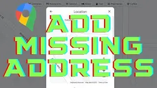Add a Missing Address to Google Maps