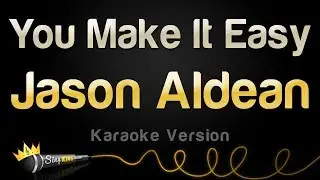 Jason Aldean - You Make It Easy (Karaoke Version)