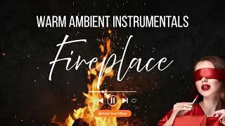 Fireplace Piano Ambience 9 Hours of Relaxing Instrumental #fireplace
