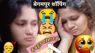 Begampur shopping#सब कुछ बर्बाद हो गया#begampur m eh kya hua 