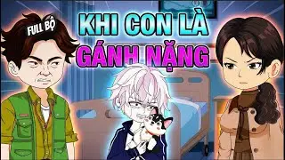 Full Bộ | Khi Con L&agrave; G&aacute;nh Nặng | Anya Vietsub