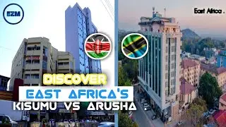 Kisumu Vs Arusha | City Comparison 2021 @ezmexplores