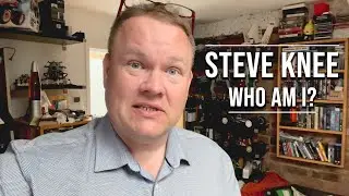 Steve Knee: Who am I?