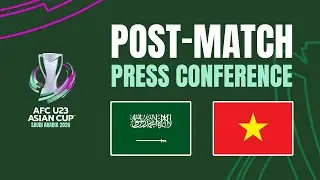 Post-Match Press Conference | Saudi Arabia vs Vietnam 🎙️ | AFC U23 Asian Cup&trade; 2026