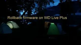 Откат прошивки WD Live Plus