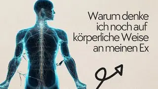 Warum denke ich noch auf körperliche Weise an meinen Ex?