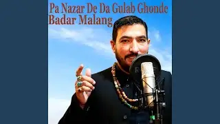 Pa Nazar De Da Gulab Ghonde