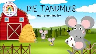 Die Tandmuis met prentjies by | Tande storie | Afrikaanse Stories vir Kinders