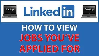LinkedIn: How To View All The Jobs You Have Applied For On LinkedIn | PC |