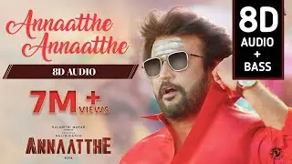 Annaatthe Annaatthe - 8D Song | Annaatthe | Rajinikanth | Sun Pictures | S.P.B | D.Imman | Siva