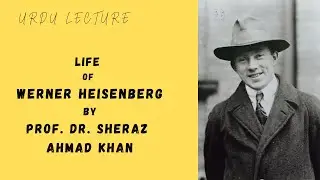 Life of Werner Heisenberg | Founder of Quantum Mechanics | Uncertainty Principle