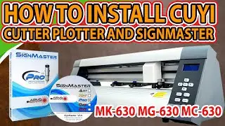 HOW TO INSTALL CUYI CUTTER PLOTTER AND SIGNMASTER |  MK630 MC630 MG630