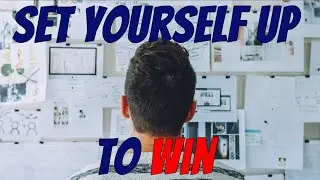 Set Yourself Up To Win