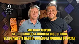 SI CHICHARITO SE HUBIESE DISCULPADO POR SU INDISCIPLINA, SEGURO IBA AL MUNDIAL | NORBERTO SCOPONI