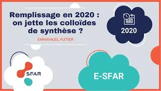 Remplissage en 2020 : On jette les colloïdes de synthèse ? Emmanuel FUTIER