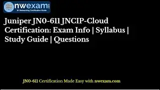 Juniper JN0-611 JNCIP-Cloud Certification: Exam Info | Syllabus | Study Guide | Questions