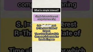 Explanation about what is simple interest and simple interest Formula #learning #maths