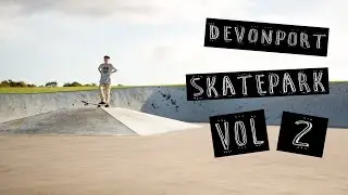 Devonport Skatepark Vol.2