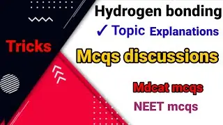 Hydrogen Bonding - Topic | Tricks of H.b mcqs | Trick to find number of H.b | H.b mdcat / NEET mcqs