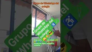 Grupo de WhatsApp del colegio 😎🤣😜🩼♿️🩼 #discapacidad #diversionsinlimites #armenia #humor #comedia