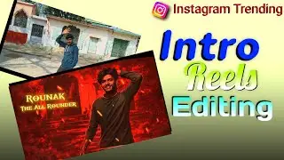 How To Create Character Intro Reels Editing|Group Intro Reels Viral Trend Coolie Intro Reels