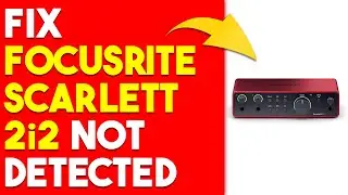 How To Fix Focusrite Scarlett 2i2 Not Detected (Quickly Solve The Issue With These Easy Steps)