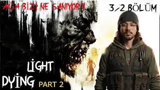 ALT TARAFI BİR İLA&Ccedil; VERECEN  BU NE YA ? | DYİNG LİGHT | 3.B&Ouml;L&Uuml;M PART 2