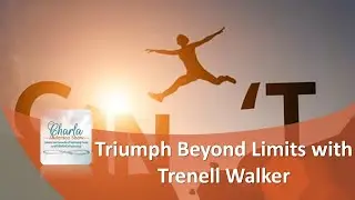 Triumph Beyond Limits with Trenell Walker | HOPE, Overcomer, Inspiration