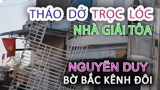 Tháo Dở CĂN NHÀ CUỐI BẾN NGUYỄN DUY Bờ Bắc Kênh Đôi Quận 8 - Sài Gòn ngày nay