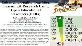 Enhancing Quality Teaching Learning & Research Using open Educational Resources (OERs)