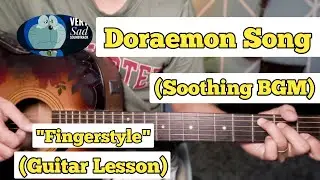 Doraemon Soothing BGM - Fingerstyle Guitar Lesson | With Tab |