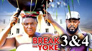 BREAK THE YOKE 3&4 (New Movie) Lizzy Gold, Sochi Infiniy -2025 Latest Nigerian Nollywood Movies